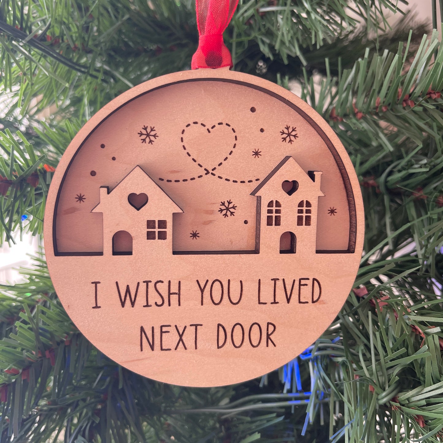 I Wish You Lived Next Door Ornament